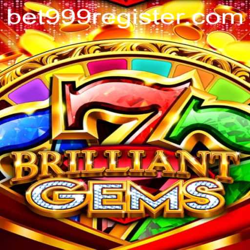 Explore the Exciting World of BrilliantGems: A Comprehensive Guide to Gameplay and Strategy with Bet 999