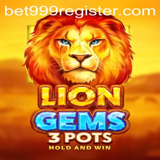 Exploring the Exciting World of LionGems3pots: Bet 999